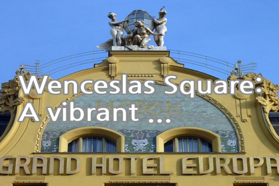 Wenceslas Square: A vibrant and bustling square in the New Town of Prague, lined with shops, restaurants, and historic buildings.